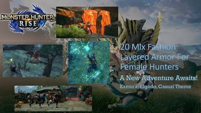 Monster Hunter Rise (Switch): 20 Mix Layered Armor Sets for Female Hunters | A New Adventure Awaits!