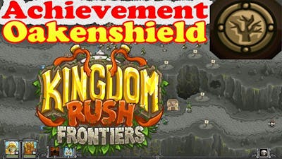 Kingdom Rush Frontiers OAKENSHIELD Achievement Have a single dwarf soldier heal a total of 500 life