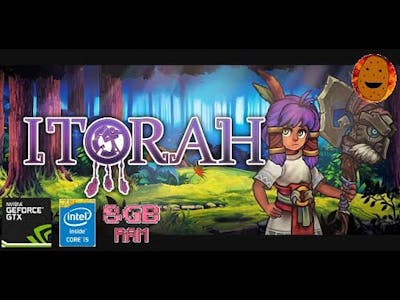 Itorah Gameplay - Perfect game for low end PC