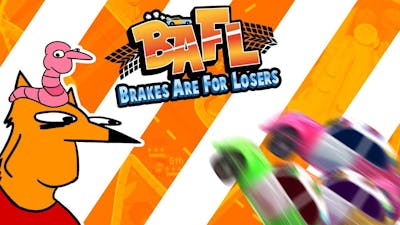 BAFL: Brakes Are For Losers | GameJacks