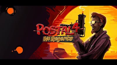 POSTAL 4 NO REGERTS 1.0.5 Ending (Rick Hunter)