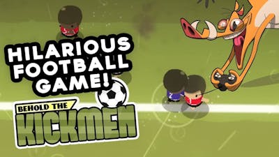 Behold The Kickmen! Hilarious Football Game!