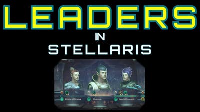 Stellaris Guide: Leaders