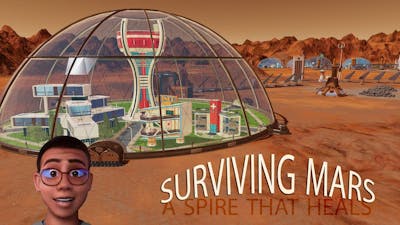 Unlocking the Sanatorium Spire in Surviving Mars, a Dome that Rids Flaws; GAMING