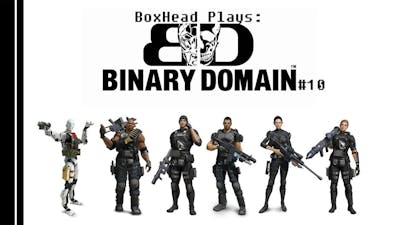 BoxHead plays: Binary Domain [P10]
