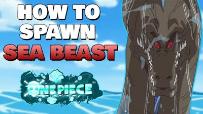 How To Spawn And Beat Sea Beast In A One Piece Game