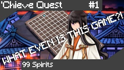 Chieve Quest | Episode 1 | 99 Spirits - Part 1