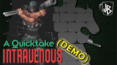 Intravenous (Demo) - A Quicktake