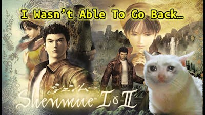 My experience (trying) to replay Shenmue
